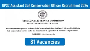 OPSC Assistant Soil Conservation Officer Recruitment 2024