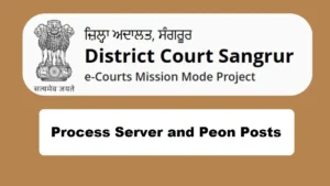 Sangrur District Court Recruitment 2025 Apply Process Server and Peon Posts