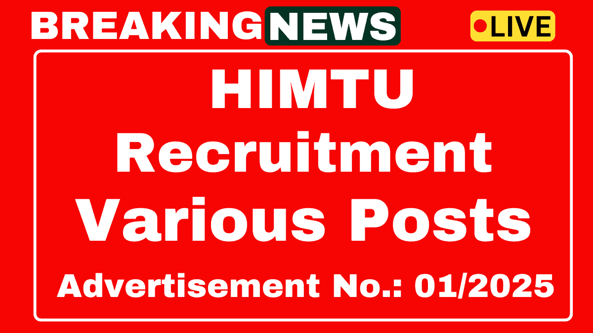 HIMTU Recruitment 2025