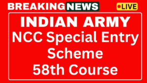 Indian Army NCC Special Entry Scheme 2025