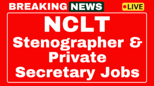NCLT Recruitment 2025