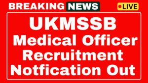 UKMSSB Medical Officer Recruitment 2025