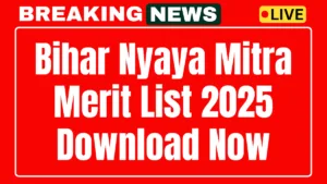 Bihar Nyaya Mitra Merit List 2025