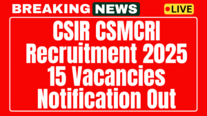 CSIR CSMCRI Recruitment 2025