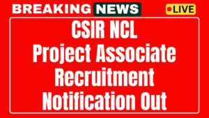 CSIR NCL Recruitment 2025