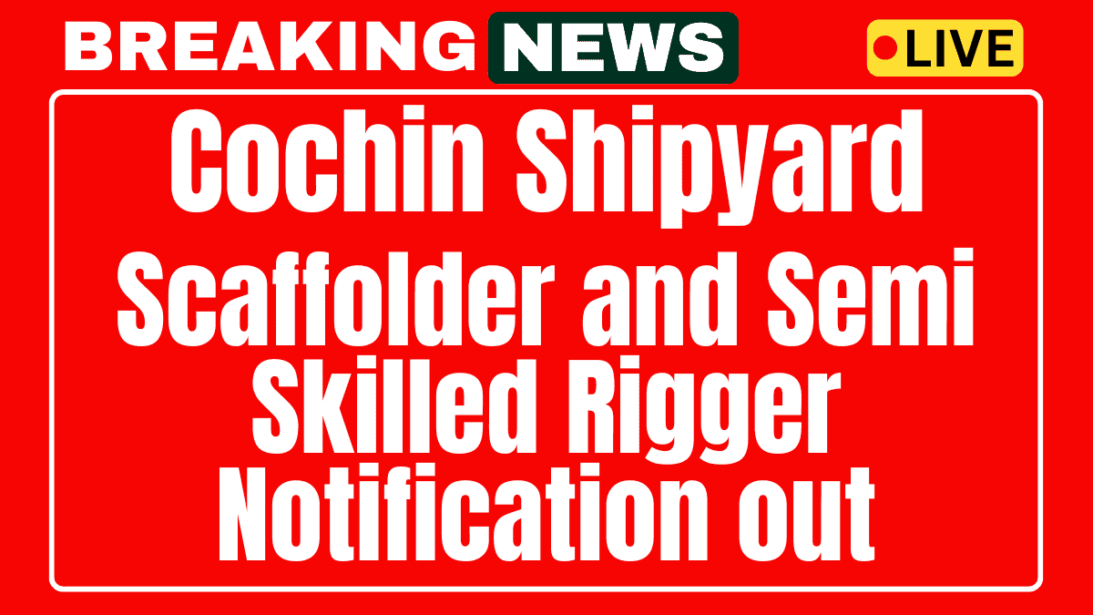 Cochin Shipyard Recruitment 2025