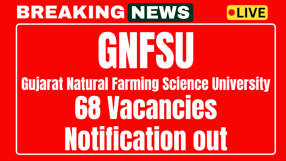 GNFSU Recruitment 2025