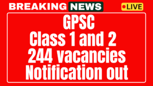 GPSC Class 1 and 2 Recruitment 2025