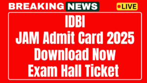 IDBI JAM Admit Card 2025