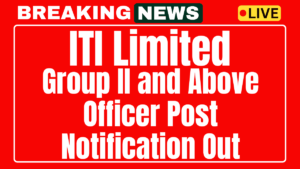 ITI Limited Recruitment 2025