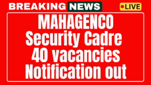MAHAGENCO Security Cadre Recruitment 2025