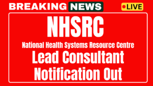 NHSRC Recruitment 2025 Lead Consultant Child Health Vacancy