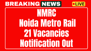 Noida Metro Rail Corporation NMRC Recruitment 2025