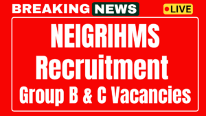 NEIGRIHMS Recruitment 2025