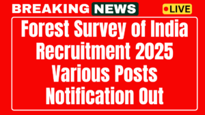 Forest Survey of India Recruitment 2025