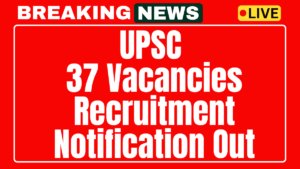 UPSC Recruitment 2025