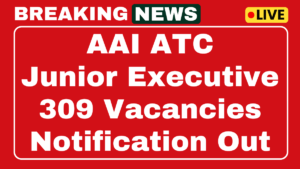 AAI ATC Junior Executive Recruitment 2025