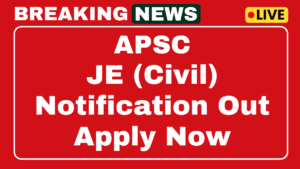 APSC Junior Engineer Recruitment 2025