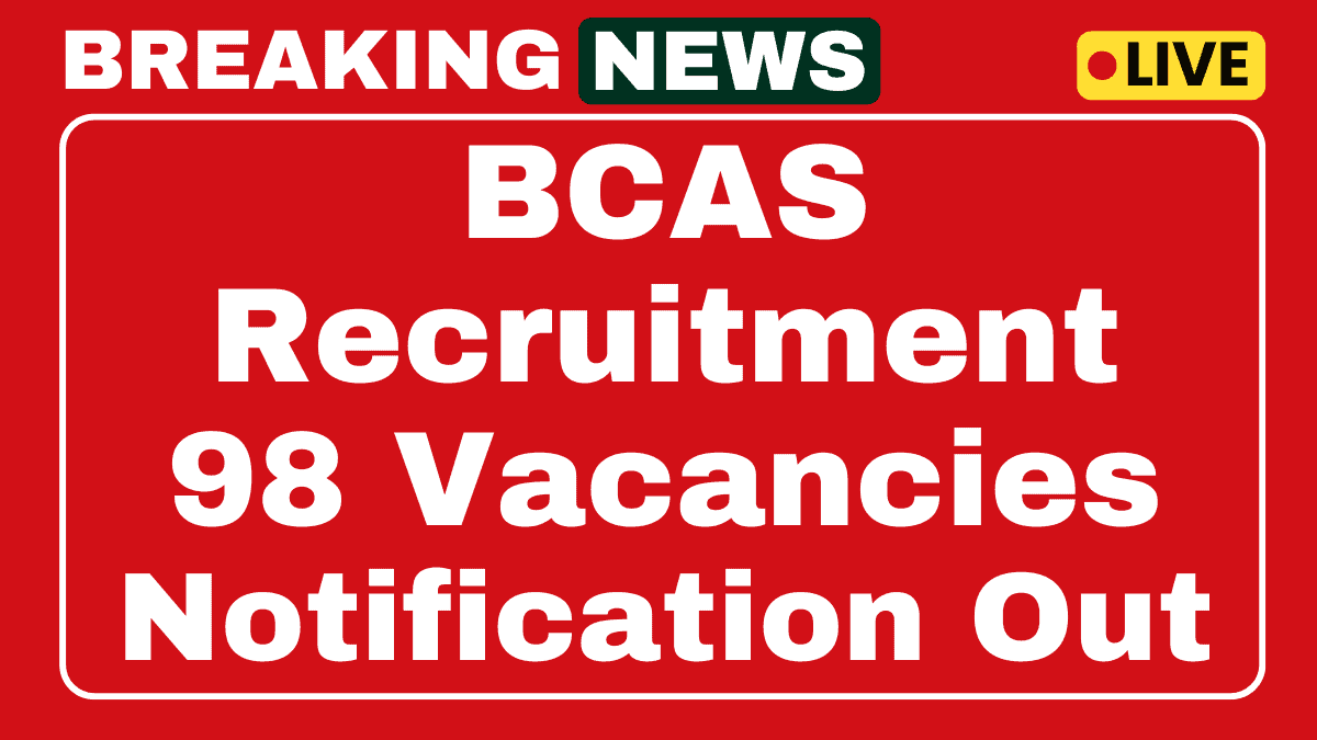 BCAS Recruitment 2025