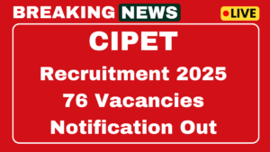 CIPET Recruitment 2025