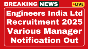EIL Various Manager Recruitment 2025