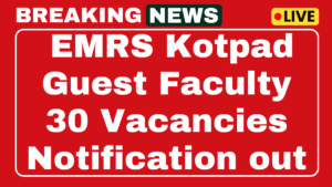 EMRS Kotpad Guest Faculty Recruitment 2025