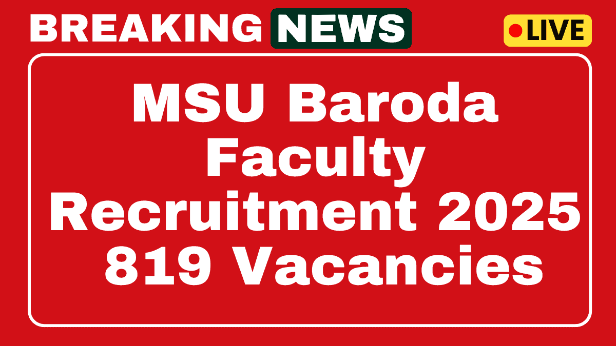 MSU Baroda Faculty Recruitment 2025