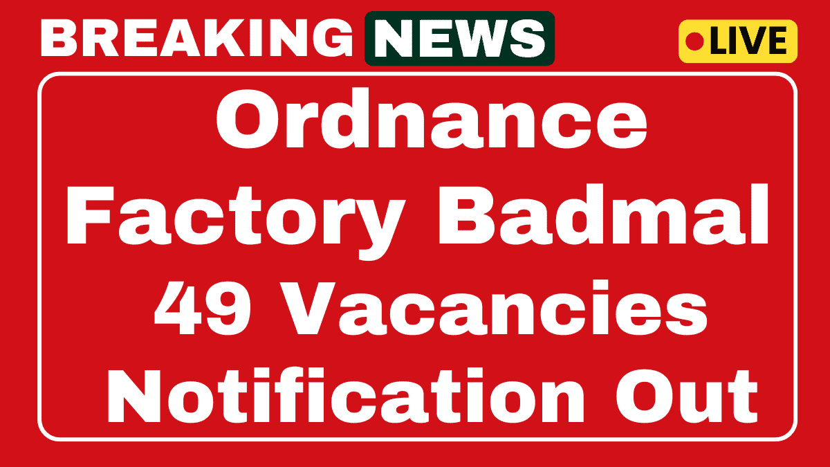 Ordnance Factory Badmal Recruitment 2025