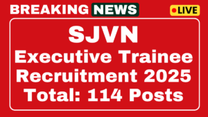 SJVN Executive Trainee Recruitment 2025