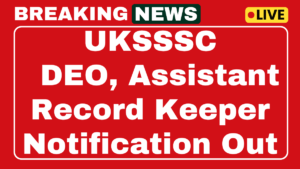 UKSSSC Assistant Accountant DEO Recruitment 2025