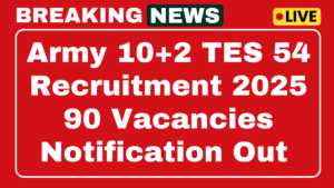 Army 10+2 TES 54 Recruitment 2025