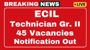 ECIL Technician Recruitment 2025