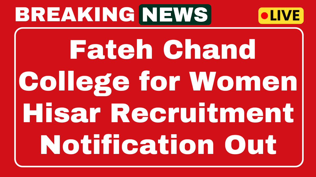 Fateh Chand College for Women Hisar Recruitment 2025