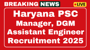 HPSC Manager, Assistant Engineer, DGM Recruitment 2025