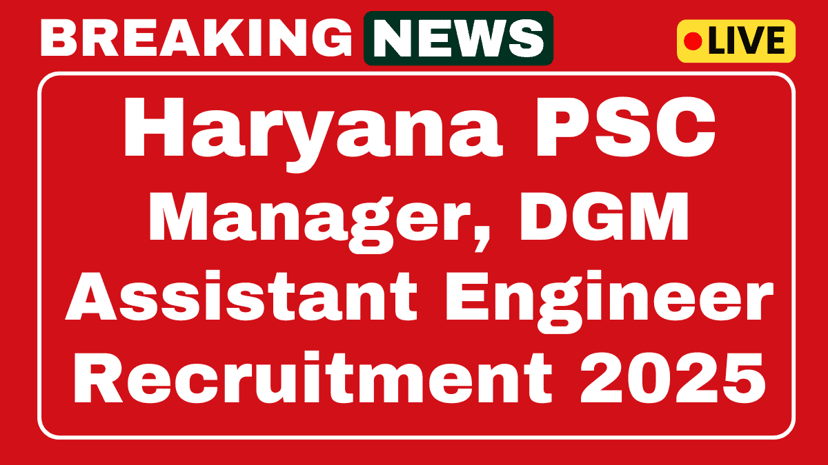 HPSC Manager, Assistant Engineer, DGM Recruitment 2025