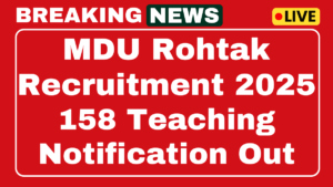 MDU Rohtak Recruitment 2025