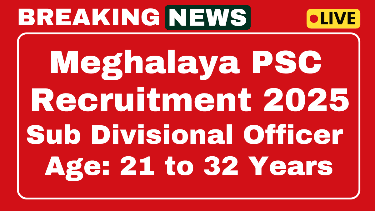Meghalaya PSC Sub Divisional Officer, Assistant Engineer Jobs