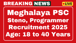 Meghalaya PSC Vacancy 2025