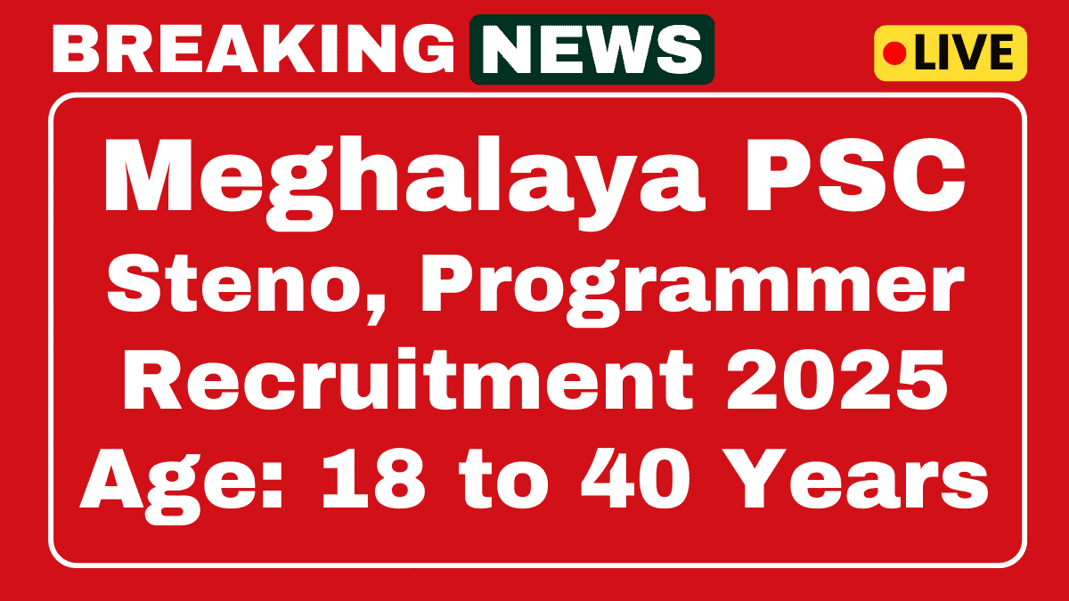 Meghalaya PSC Vacancy 2025