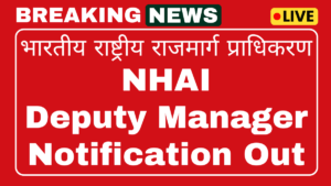 NHAI Deputy Manager Recruitment 2025