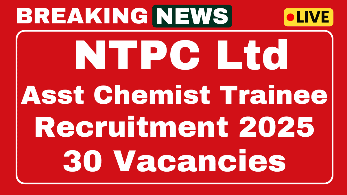 NTPC Assistant Chemist Trainee Recruitment 2025