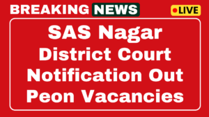 SAS Nagar Court Peon Recruitment 2025