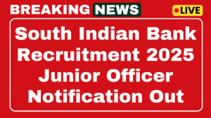 South Indian Bank Recruitment 2025