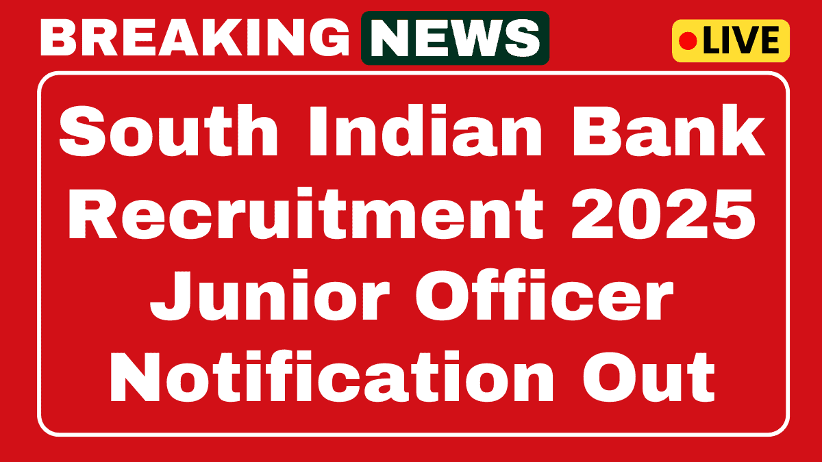 South Indian Bank Recruitment 2025