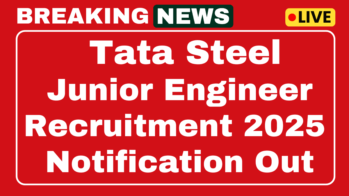 Tata Steel Junior Engineer Recruitment 2025