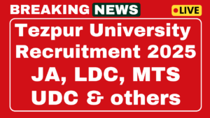 Tezpur University Recruitment 2025