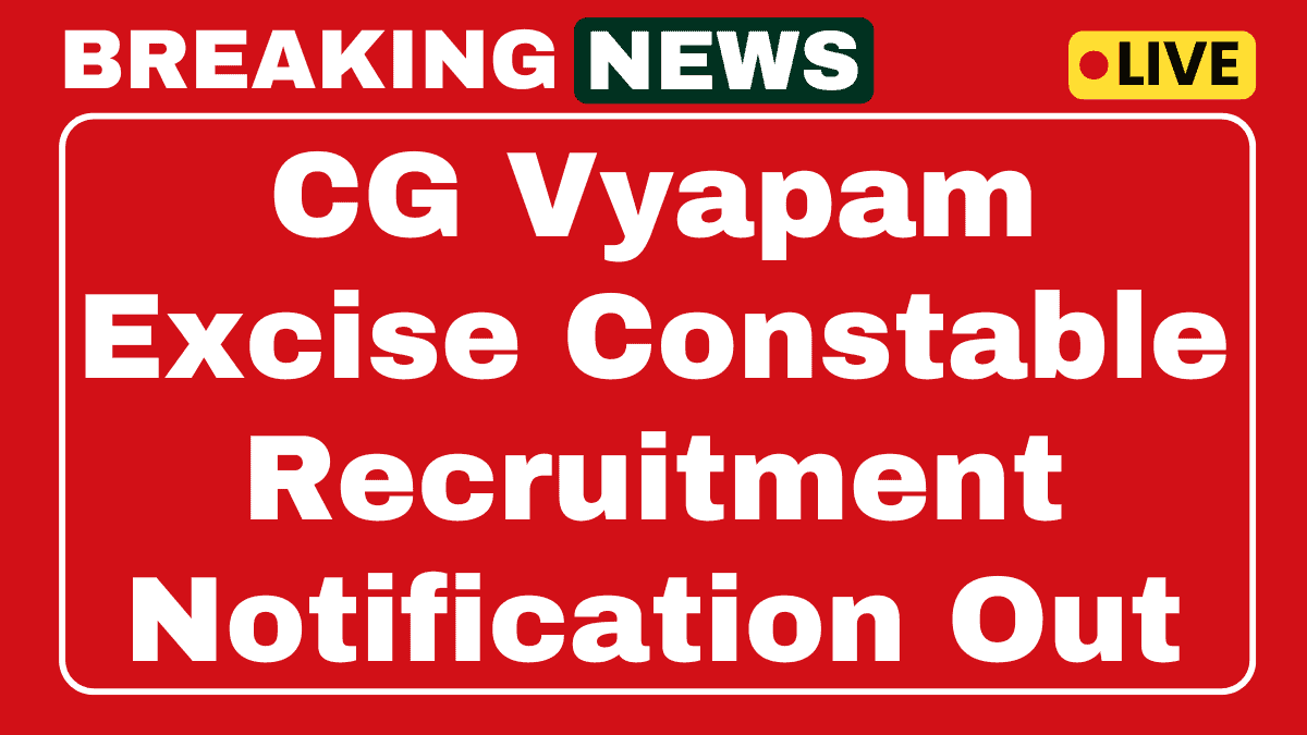 CG Vyapam Excise Constable Recruitment 2025