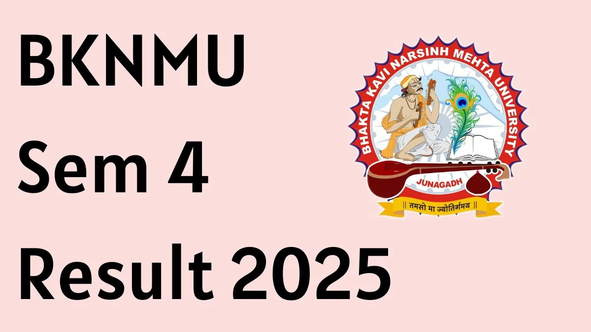 BKNMU Sem 4 Result 2025 Out at bknmu.edu.in Download UG PG Marksheet Here