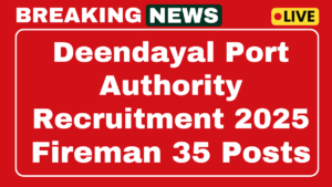 Deendayal Port Authority Recruitment 2025