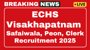 ECHS Visakhapatnam Recruitment 2025